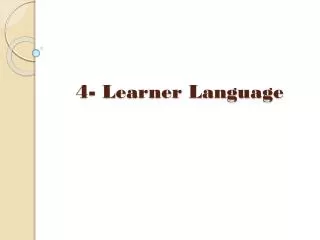 4- Learner Language