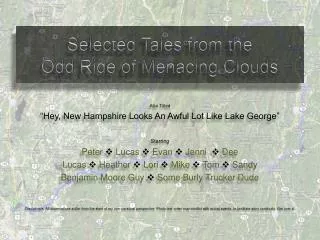 Selected Tales from the Odd Ride of Menacing Clouds