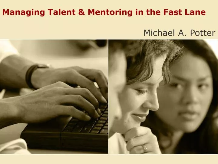 managing talent mentoring in the fast lane
