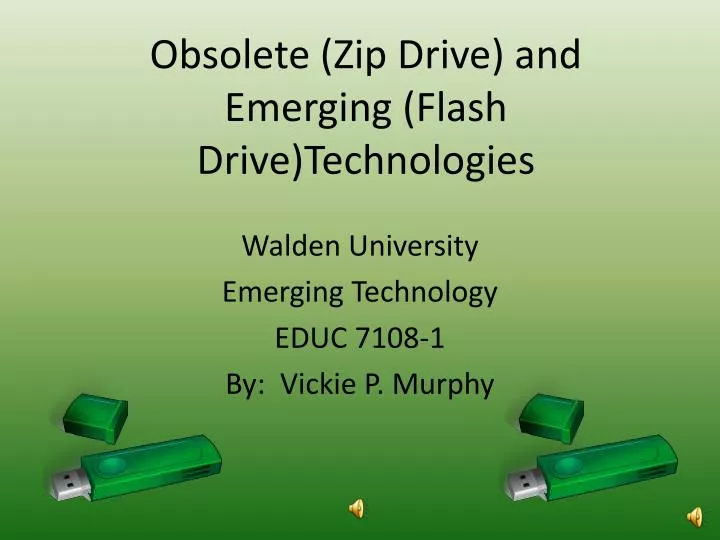 obsolete zip drive and emerging flash drive technologies