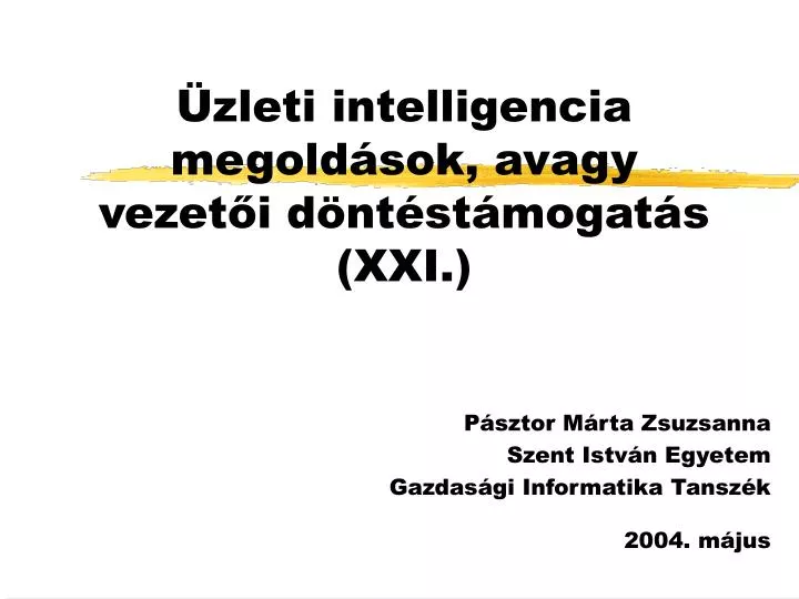 zleti intelligencia megold sok avagy vezet i d nt st mogat s xxi