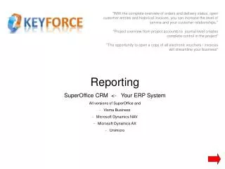 Reporting SuperOffice CRM &lt;- Your ERP System All versions of SuperOffice and Visma Business