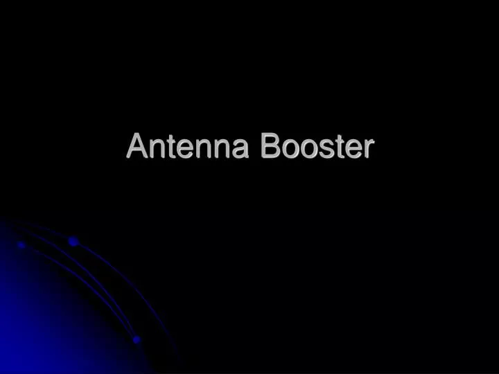 antenna booster