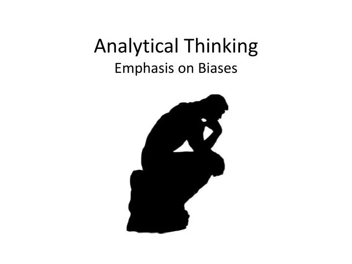 analytical thinking emphasis on biases
