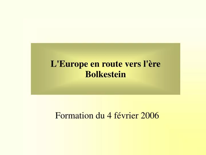 l europe en route vers l re bolkestein
