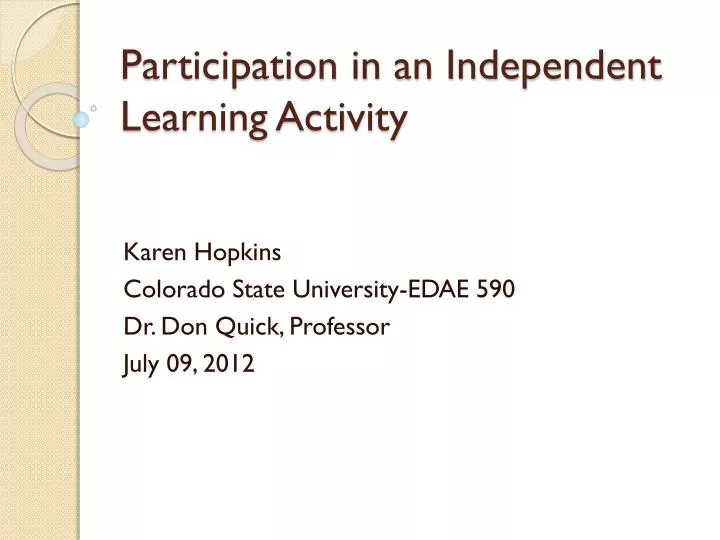 participation in an independent learning activity