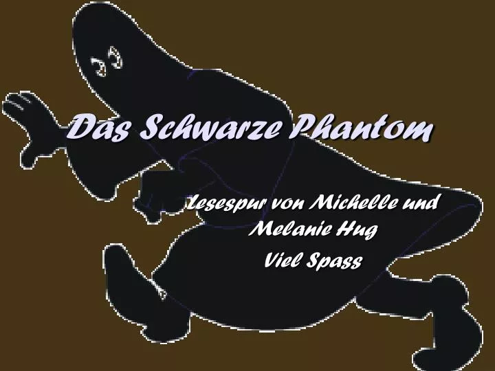 das schwarze phantom