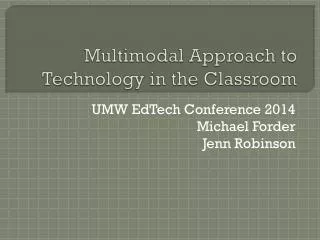 Multimodal Approach to Technology in the Classroom