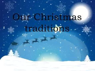 Our Christmas traditions