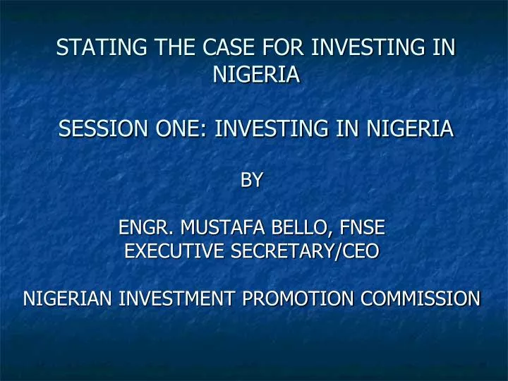 stating the case for investing in nigeria session one investing in nigeria