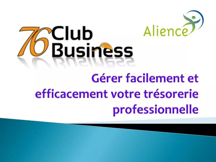 g rer facilement et efficacement votre tr sorerie professionnelle