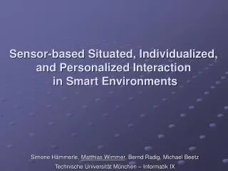 Sensor-based Situated, Individualized, and Personalized Interaction in Smart Environments