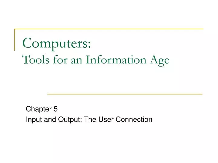 computers tools for an information age