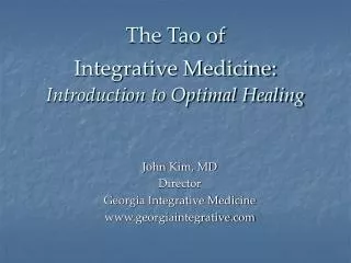 The Tao of Integrative Medicine: Introduction to Optimal Healing