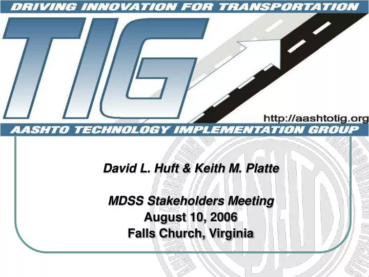 david l huft keith m platte mdss stakeholders meeting august 10 2006 falls church virginia