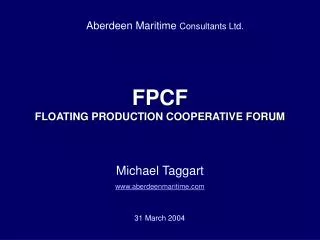 FPCF FLOATING PRODUCTION COOPERATIVE FORUM