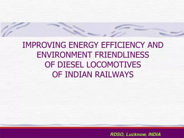 improving energy efficiency and environment friendliness of diesel locomotives of indian railways