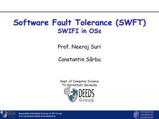 Software Fault Tolerance (SWFT) SWIFI in OSs