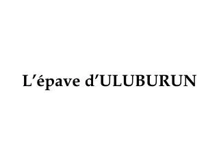 l pave d uluburun