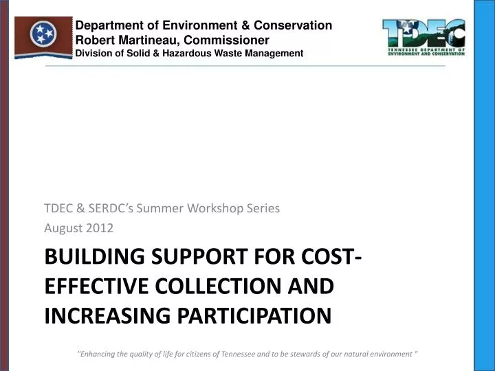 building support for cost effective collection and increasing participation