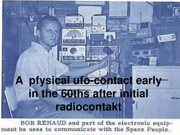 a pfysical ufo contact early in the 60ths after initial radiocontakt