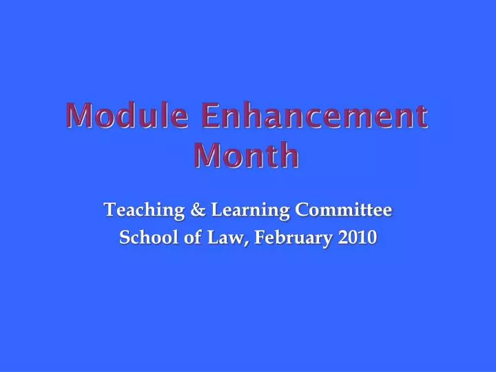 module enhancement month