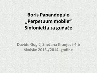 Boris Papandopulo „ Perpetuum mobile ” Sinfonietta za gudače