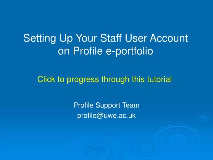 profile support team profile@uwe ac uk