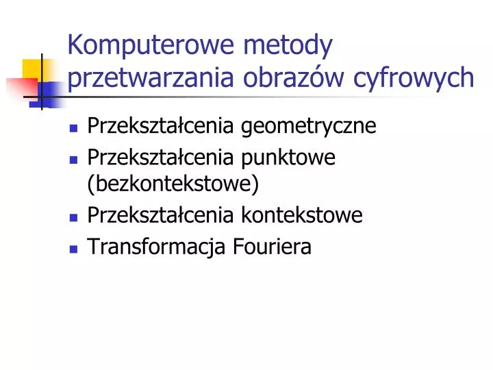 komputerowe metody przetwarzania obraz w cyfrowych