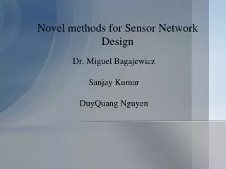 Novel methods for Sensor Network Design