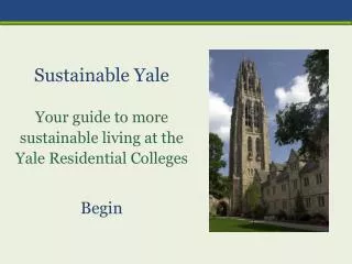 Sustainable Yale Your guide to more sustainable living at the Yale Residential Colleges