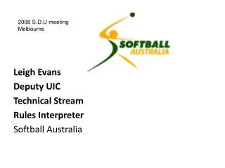 Leigh Evans Deputy UIC Technical Stream Rules Interpreter Softball Australia