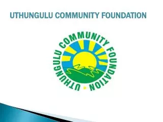 UTHUNGULU COMMUNITY FOUNDATION