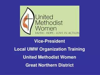 Vice-President Local UMW Organization Training United Methodist Women Great Northern District
