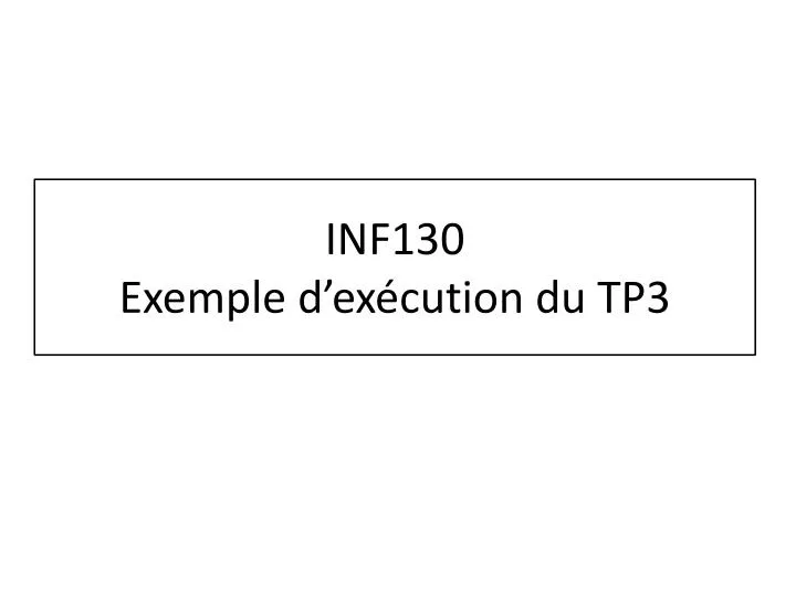 inf130 exemple d ex cution du tp3
