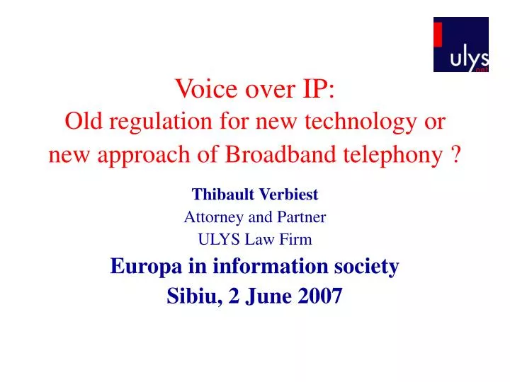 voice over ip old regulation for new technology or new approach of broadband telephony