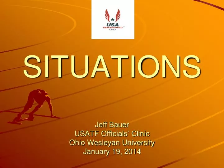 situations jeff bauer usatf officials clinic ohio wesleyan university january 19 2014