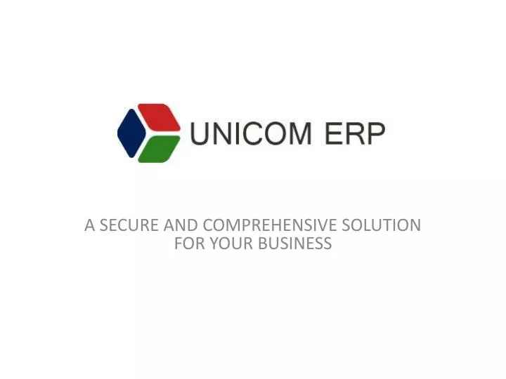 a secure and comprehensive solution for your business