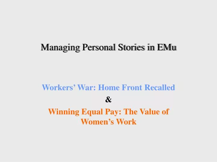 managing personal stories in emu