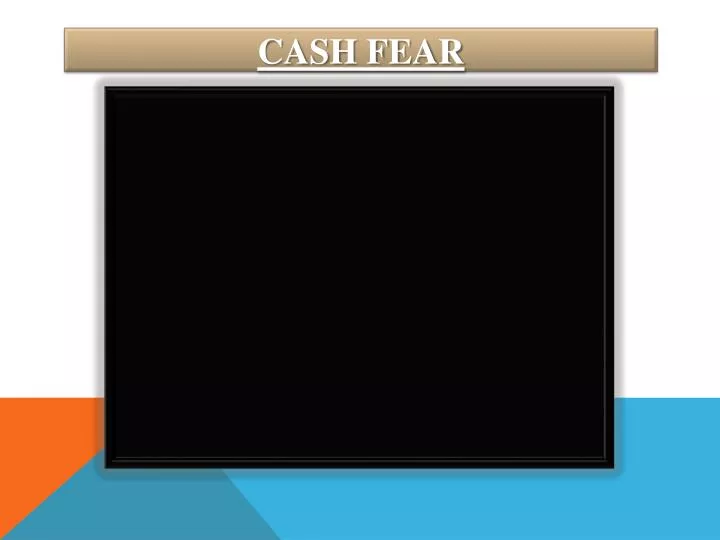 cash fear