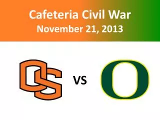 Cafeteria Civil War November 21, 2013