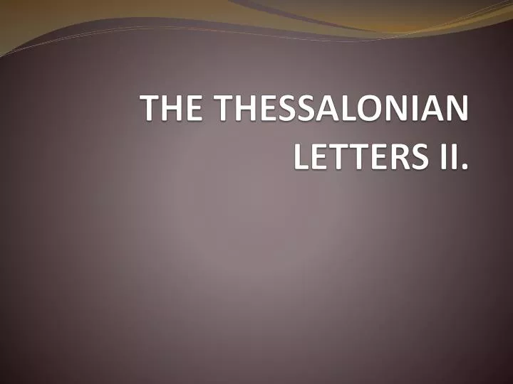 the thessalonian letters ii