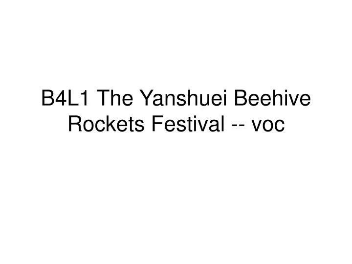 b4l1 the yanshuei beehive rockets festival voc