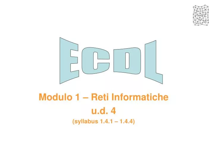 modulo 1 reti informatiche u d 4 syllabus 1 4 1 1 4 4
