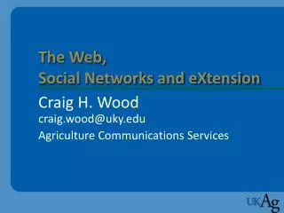 The Web, Social Networks and eXtension