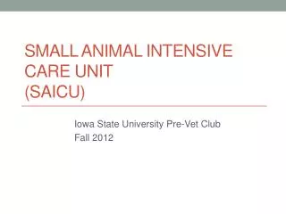 Small Animal Intensive Care Unit (SAICU)