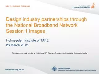 Design industry partnerships through the National Broadband Network Session 1 images