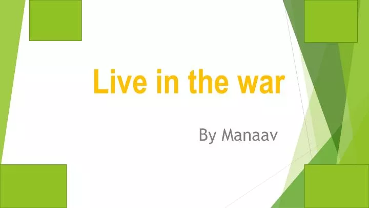 live in the war