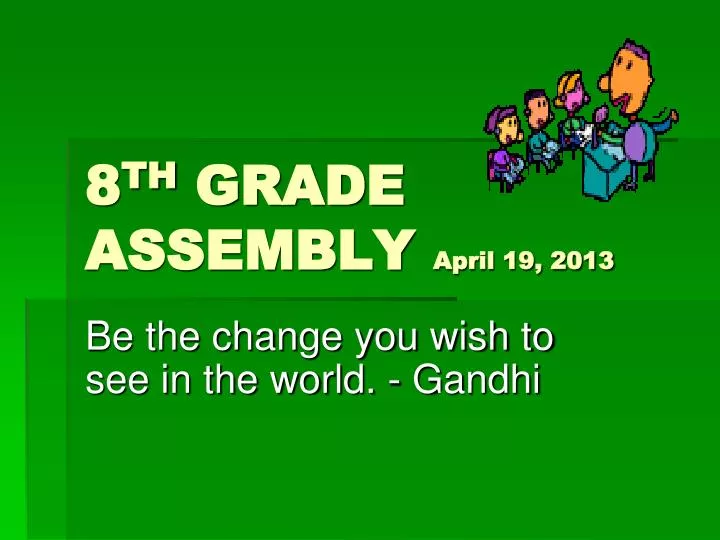 8 th grade assembly april 19 2013