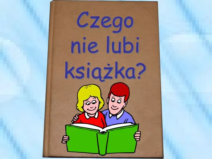 Ppt Czego Nie Lubi Książka Powerpoint Presentation Free Download Id4947059 5507